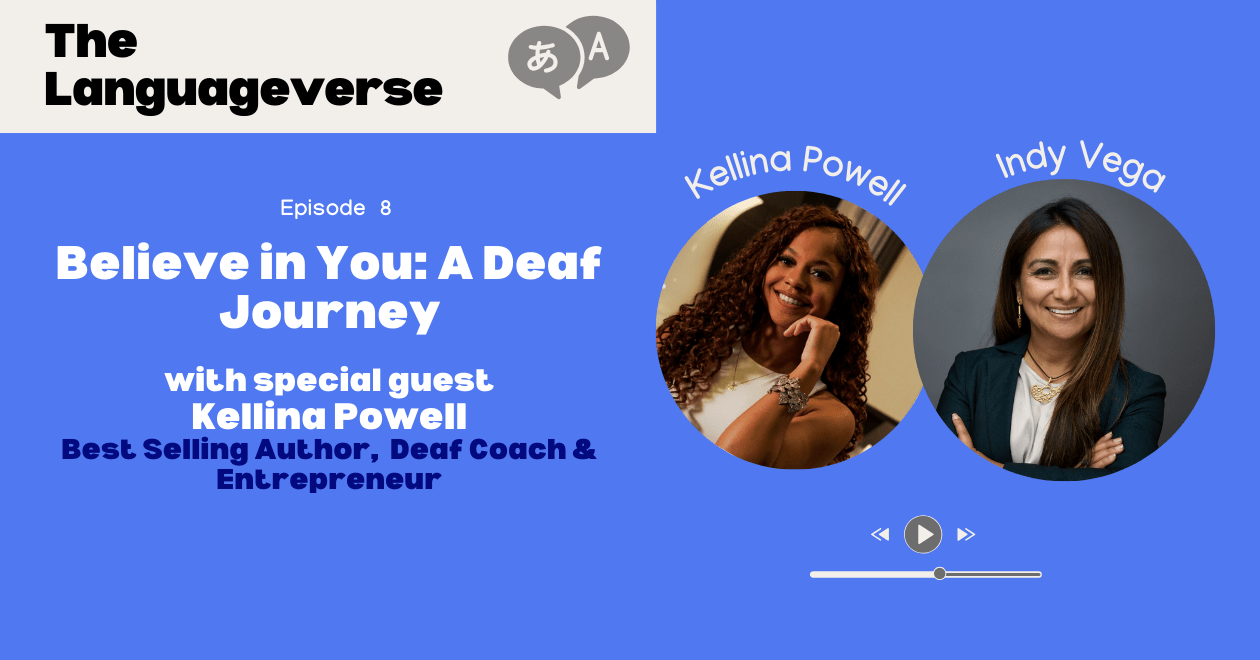 Believe in You: A Deaf Journey with Kellina Powell